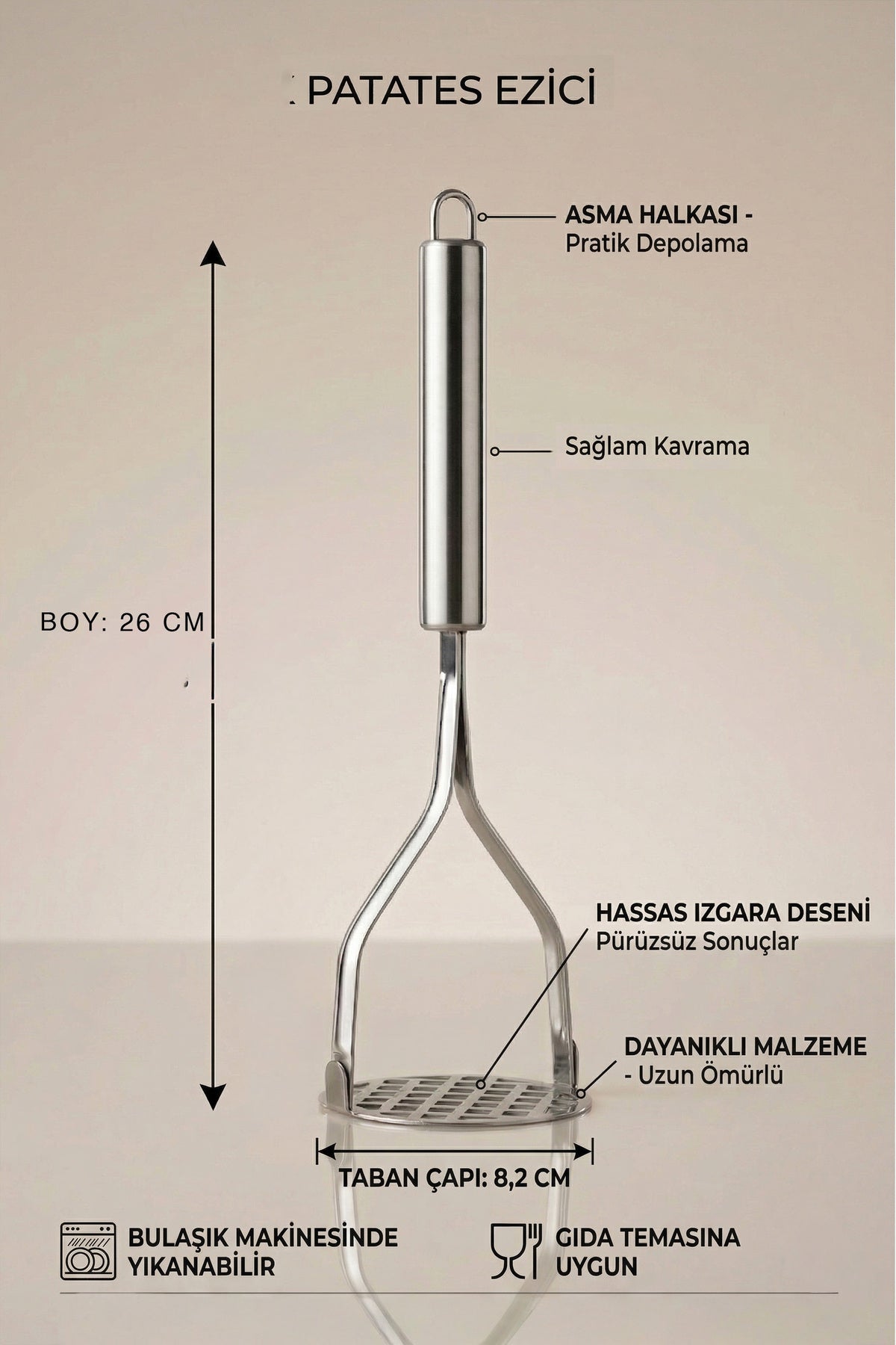 Patates ezici ölçüleri: 26 cm boy, 8,2 cm taban çapı, asma halkası ve ızgara deseni