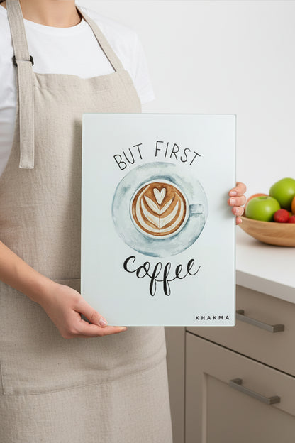 CoffeeMood Cam Kesme Tahtası – 25x35 cm | "But First Coffee" Tasarımlı Temperli Cam