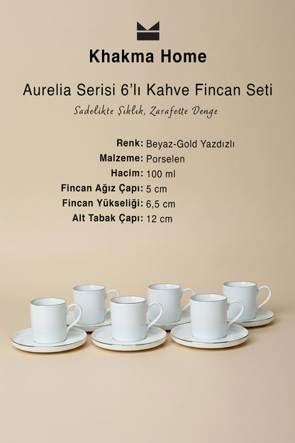 Aurelia serisi 6'lı kahve fincan seti ölçüleri: 100 ml, 5 cm ağız, 6,5 cm yükseklik, 12 cm tabak