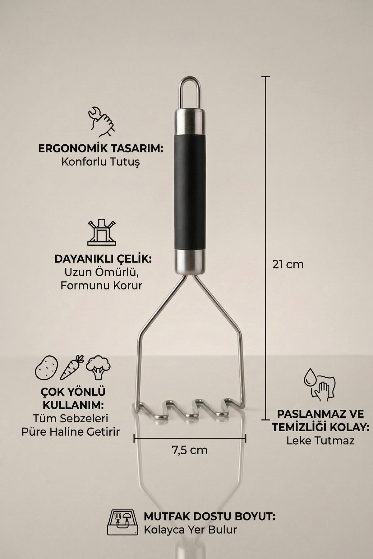 Patates ezici ölçüleri 21 cm ve 7,5 cm; ergonomik sap ve paslanmaz çelik özellikleri